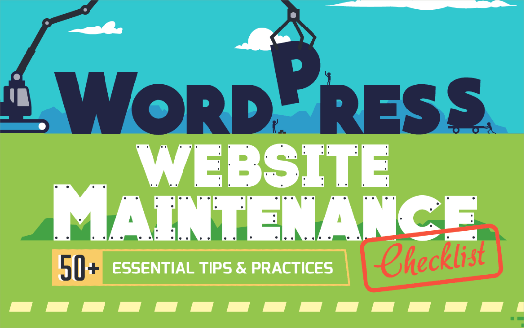 A Detailed Guide To WordPress Website Maintenance – 50+ Best Tips [Infographic]